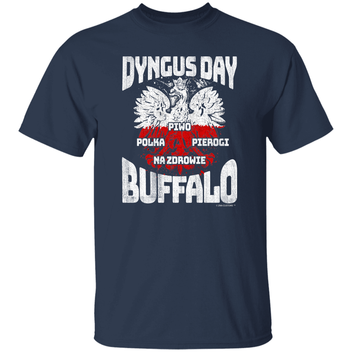 Dyngus Day Buffalo New York Apparel CustomCat G500 5.3 oz. T-Shirt Navy S