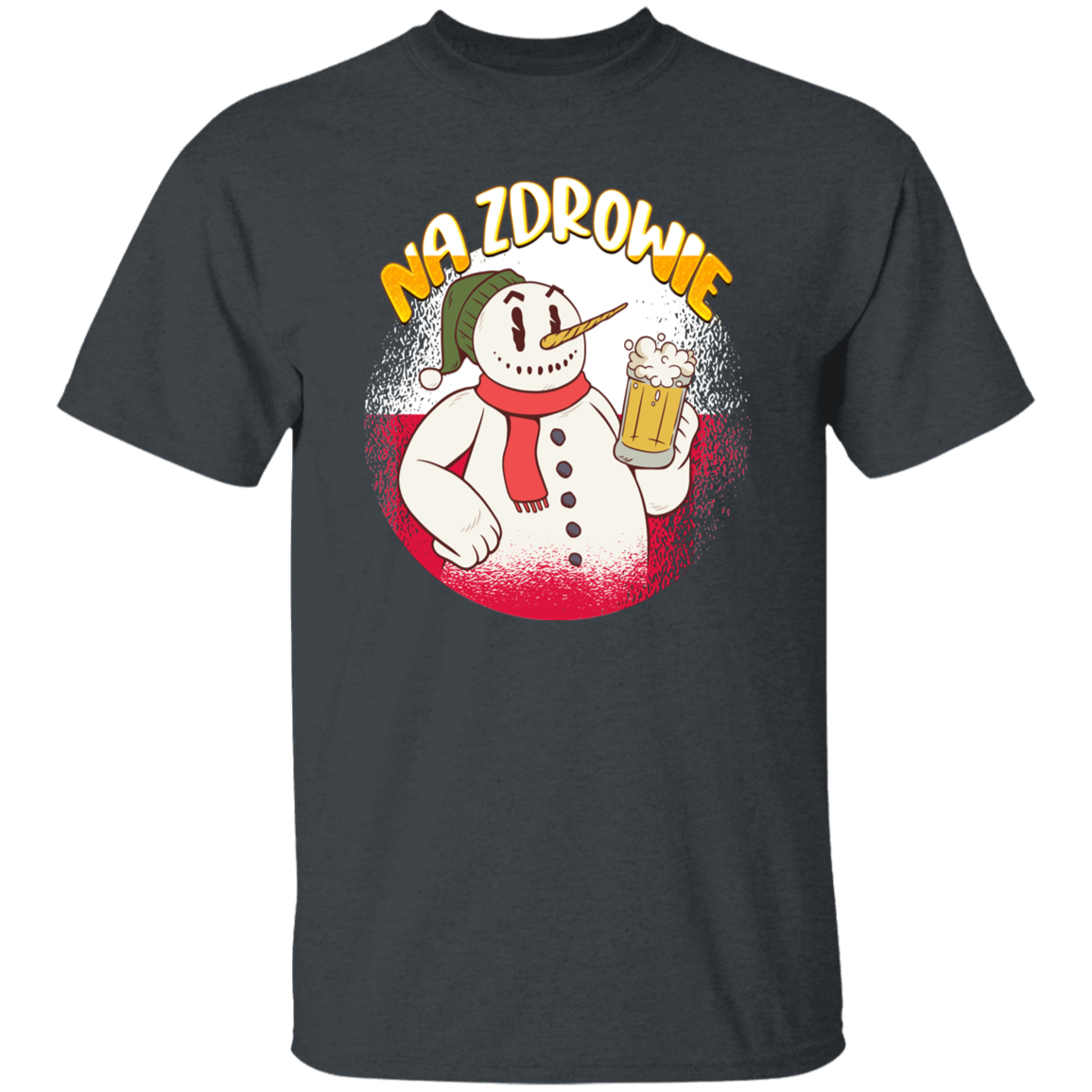 The "Na Zdrowie Snowman" t-shirt in Dark Heather features a cartoon snowman with a beer mug, hat, and scarf against a red and white Polish flag background with "Na Zdrowie" text—ideal for festive celebrations.