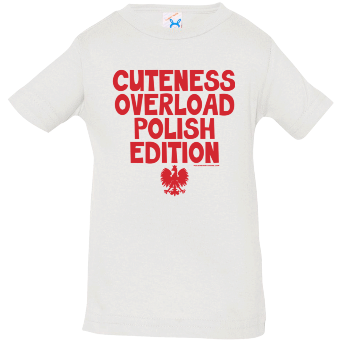 Cuteness Overlaod Polish Edition Infant &amp; Toddler T-Shirt Apparel CustomCat Infant  T-Shirt White 6 Months