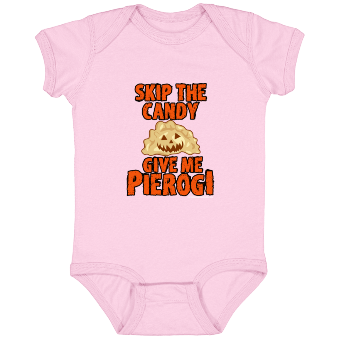 Skip The Candy Give Me Pierogi Infant Bodysuit Baby CustomCat Pink Newborn 
