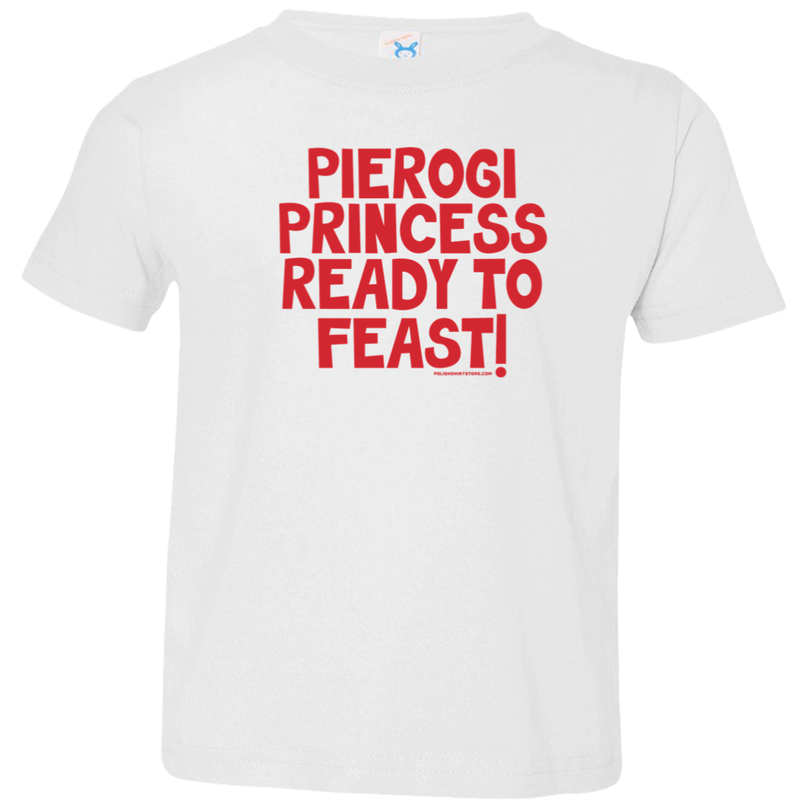 Pierogi Princess Ready To Feast Infant & Toddler T-Shirt Apparel CustomCat Toddler T-Shirt White 2T