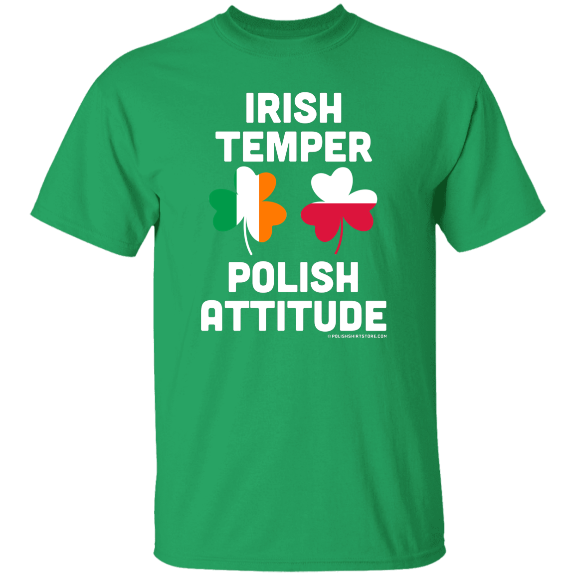 Irish Temper Polish Attitude Apparel CustomCat G500 5.3 oz. T-Shirt Irish Green S