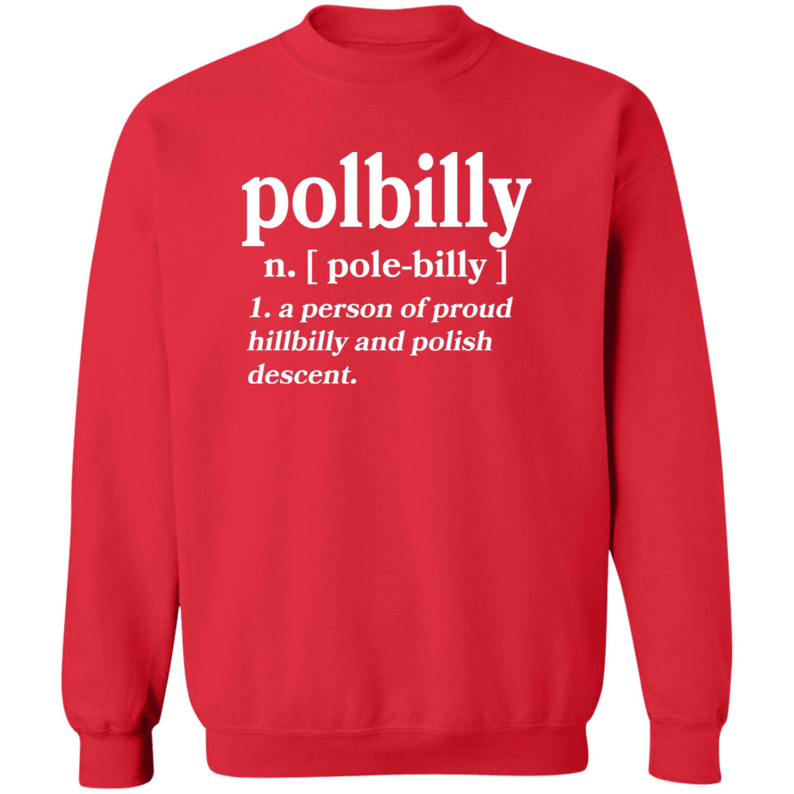 PolBIlly A Person Of Hillbilly And Polish Descent Apparel CustomCat G180 Crewneck Pullover Sweatshirt Red S