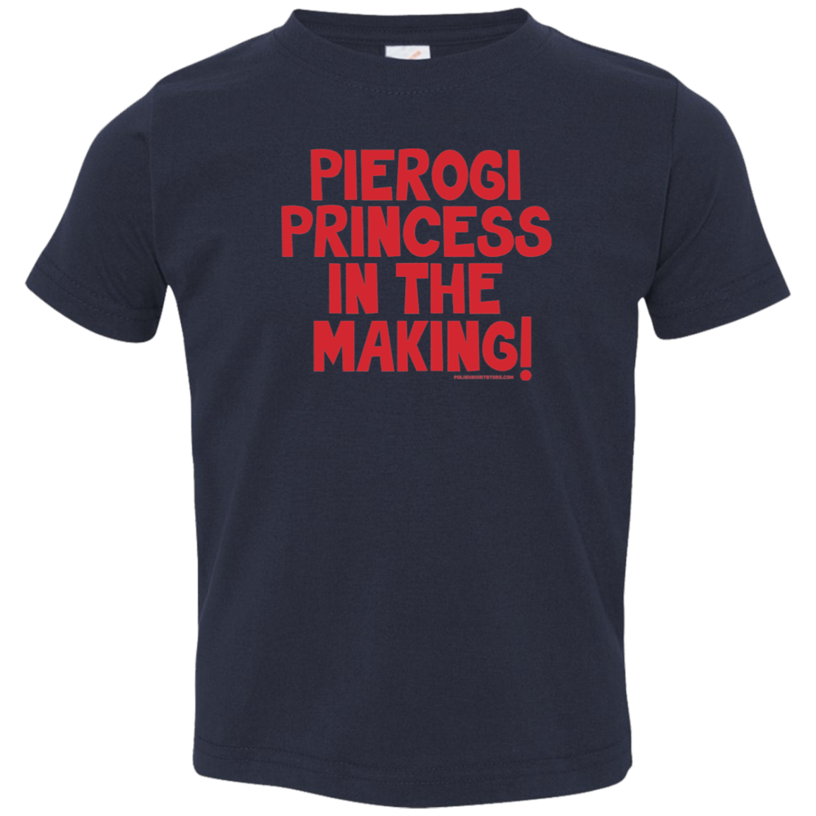 Pierogi Princess In The Making Infant & Toddler T-Shirt Apparel CustomCat Toddler T-Shirt Navy 2T