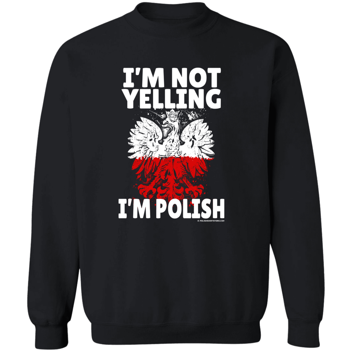 I'm Not Yelling I'm Polish Apparel CustomCat G180 Crewneck Pullover Sweatshirt Black S