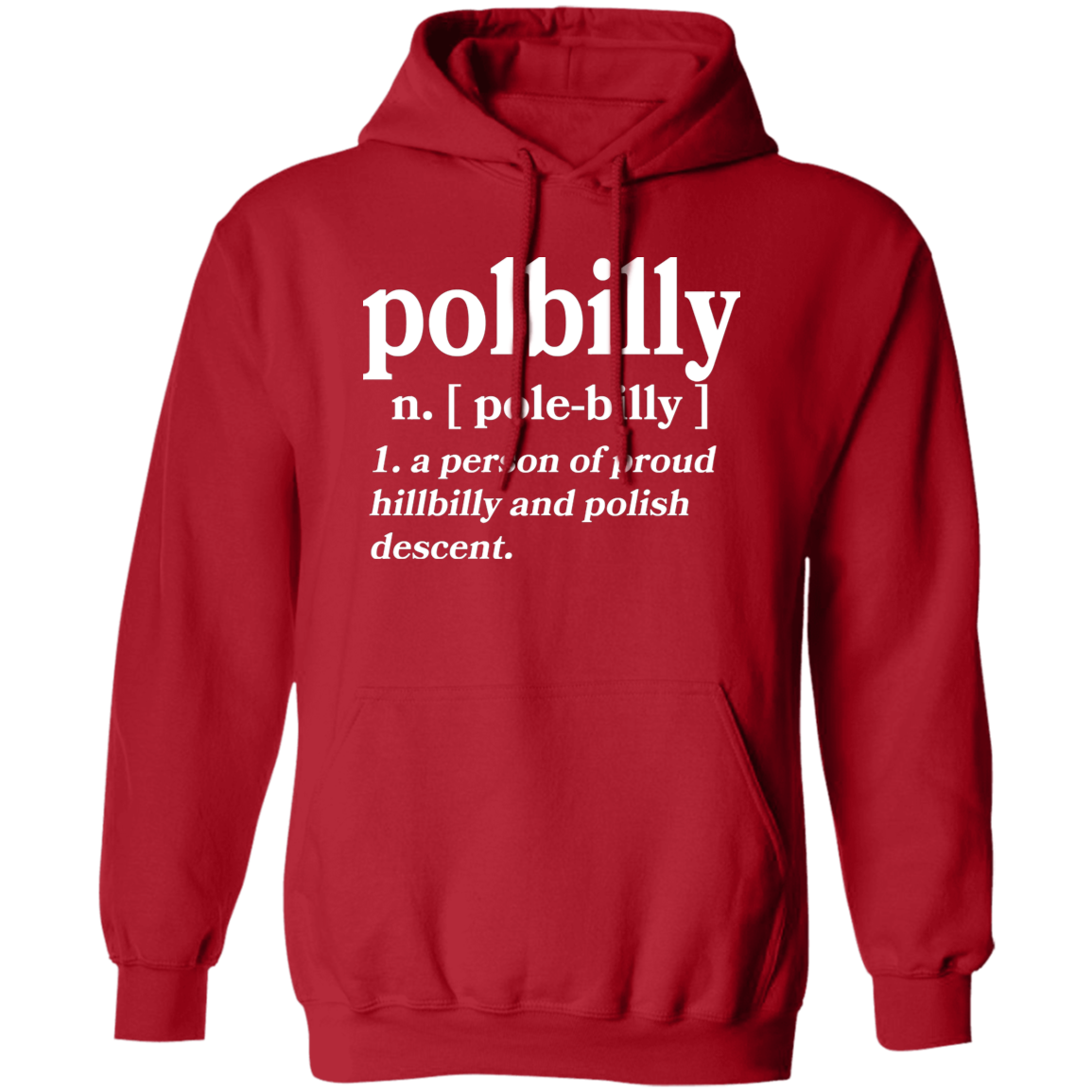 PolBIlly A Person Of Hillbilly And Polish Descent Apparel CustomCat G185 Pullover Hoodie Red S