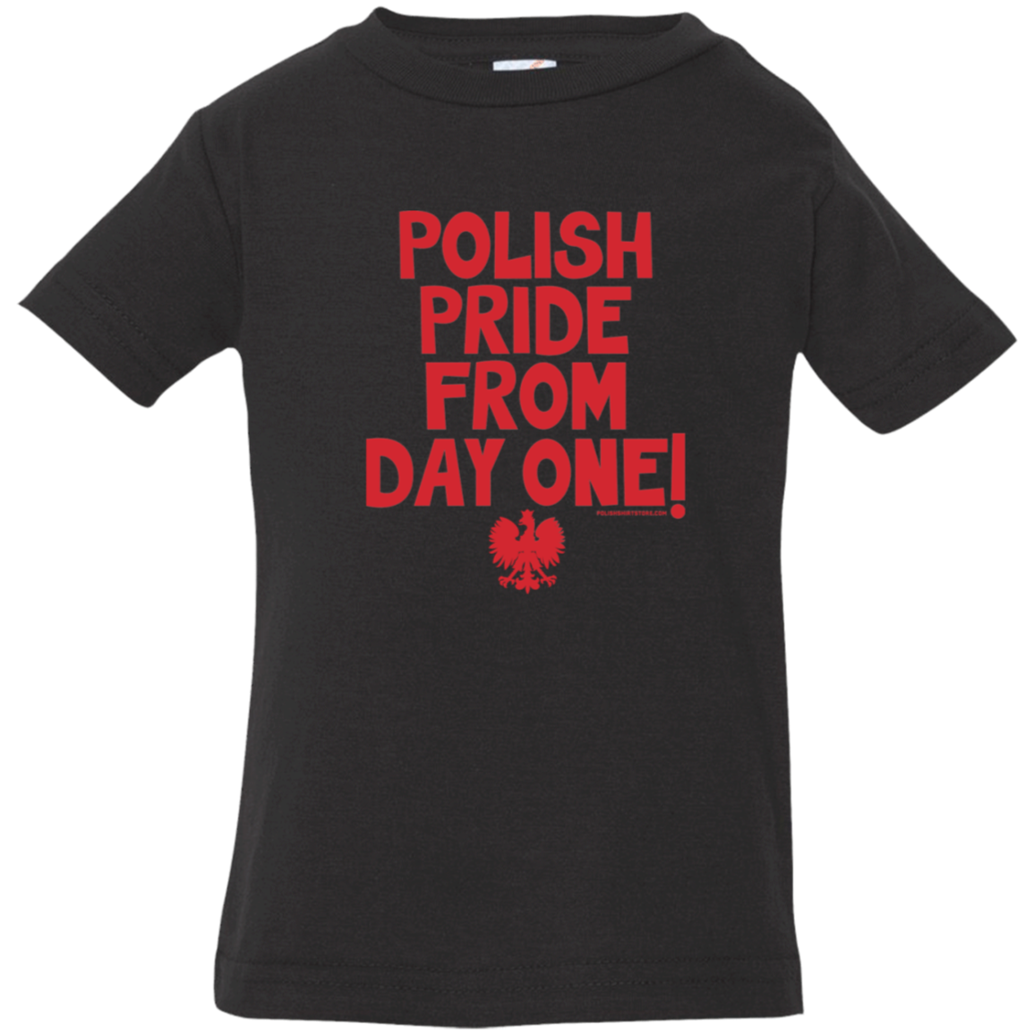 Polish Pride From Day One Infant & Toddler T-Shirt Apparel CustomCat Infant  T-Shirt Black 6 Months