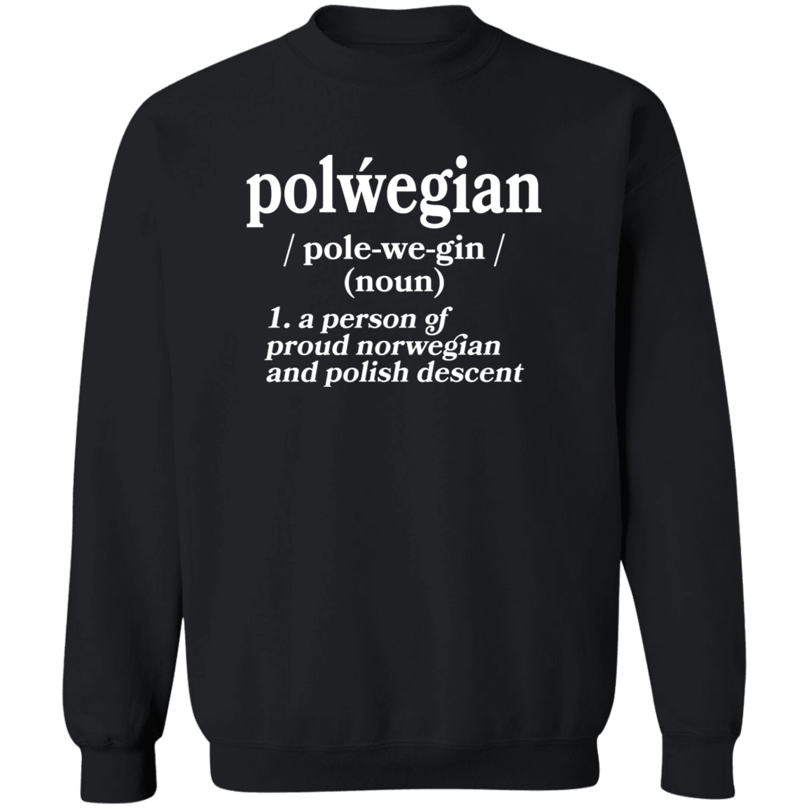 Polwegian - Norwegian and Polish Descent Apparel CustomCat G180 Crewneck Pullover Sweatshirt Black S