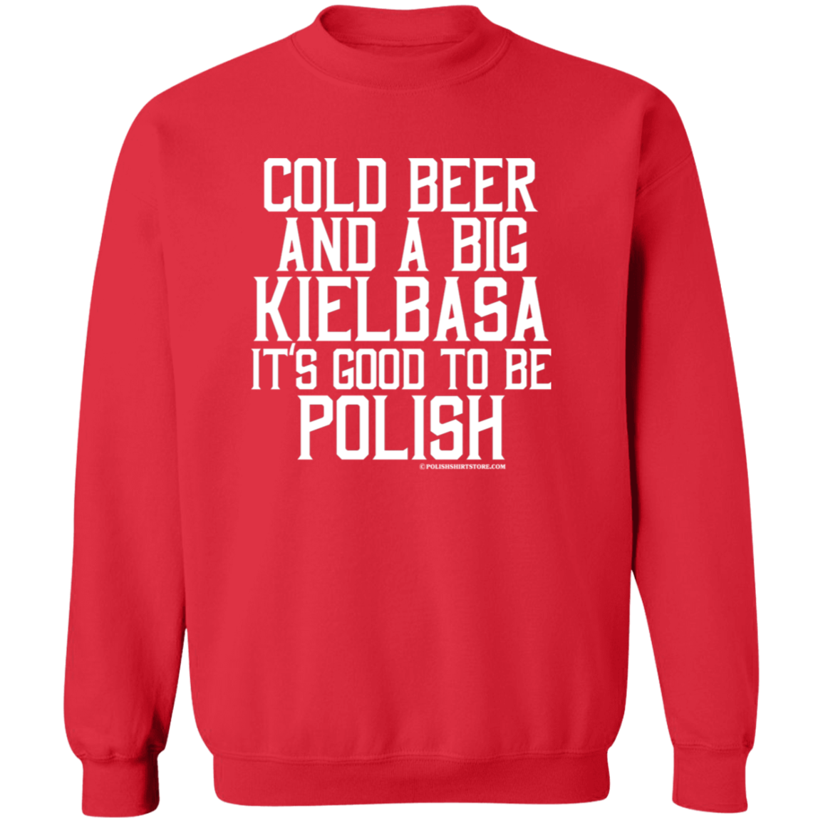 Cold Beer And A Big Kielbasa It&#39;s Good To Be Polish Apparel CustomCat G180 Crewneck Pullover Sweatshirt Red S