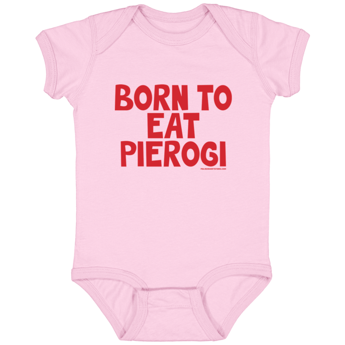 Born To Eat Pierogi Infant Bodysuit Baby CustomCat Pink Newborn 