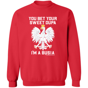 You Bet Your Sweet Dupa I'm A Busia - G180 Crewneck Pullover Sweatshirt / Red / S - Polish Shirt Store