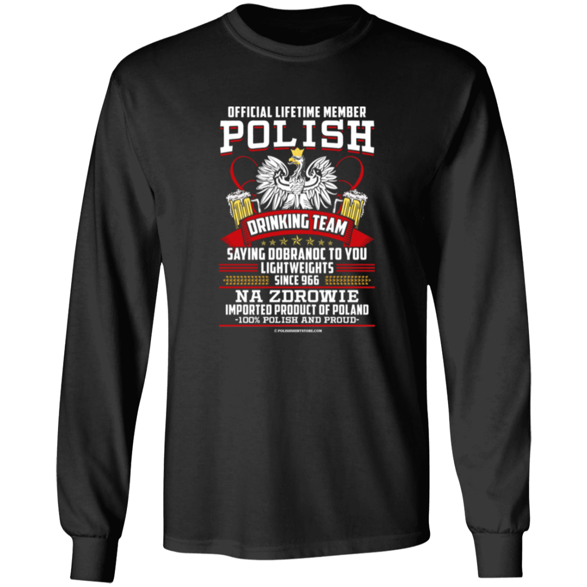 Polish Drinking Team Saying Dobranoc To You Lightweights Since 966 Apparel CustomCat G540 LS T-Shirt Black S