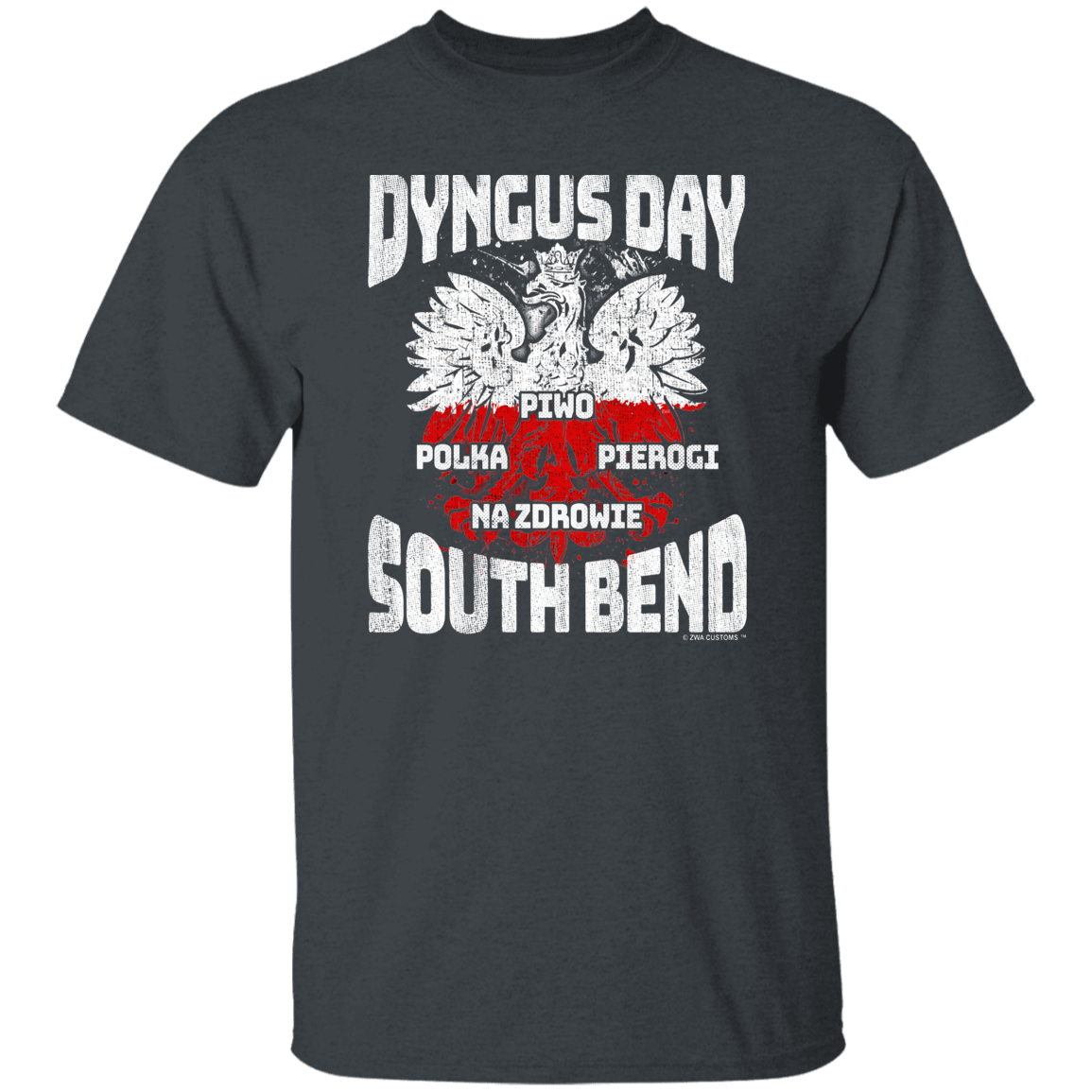 Dyngus Day South Bend Apparel CustomCat G500 5.3 oz. T-Shirt Dark Heather S