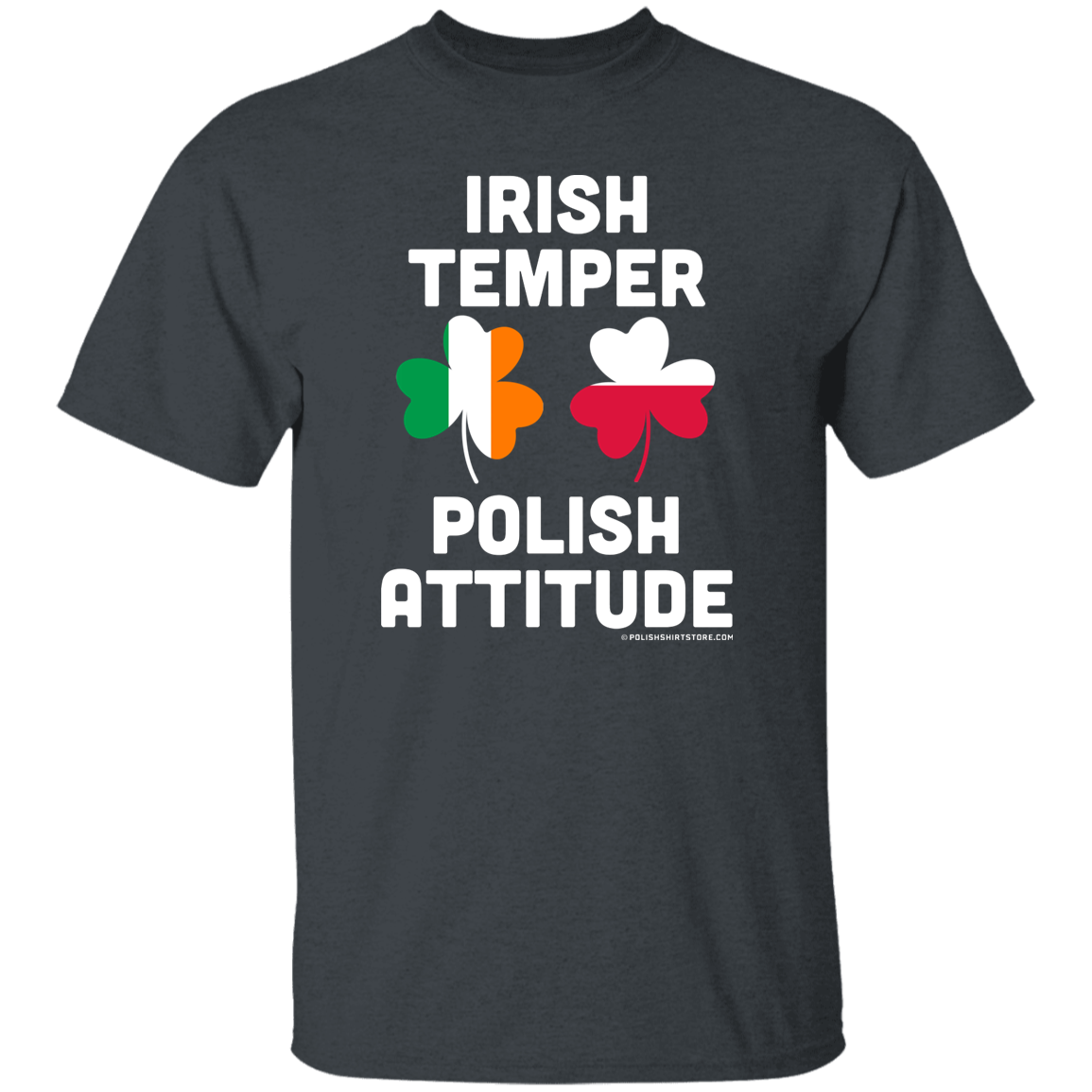 Irish Temper Polish Attitude Apparel CustomCat G500 5.3 oz. T-Shirt Dark Heather S
