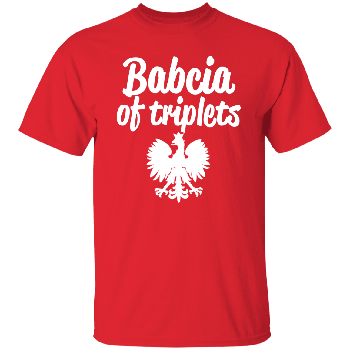 Babcia of Triplets Apparel CustomCat G500 5.3 oz. T-Shirt Red S