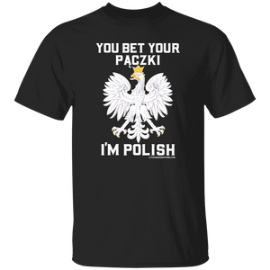 You Bet Your Paczki I'm Polish - G500 5.3 oz. T-Shirt / Black / S - Polish Shirt Store