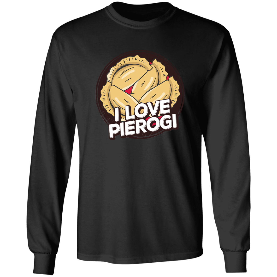 I Love Pierogi Apparel CustomCat G540 LS T-Shirt Black S