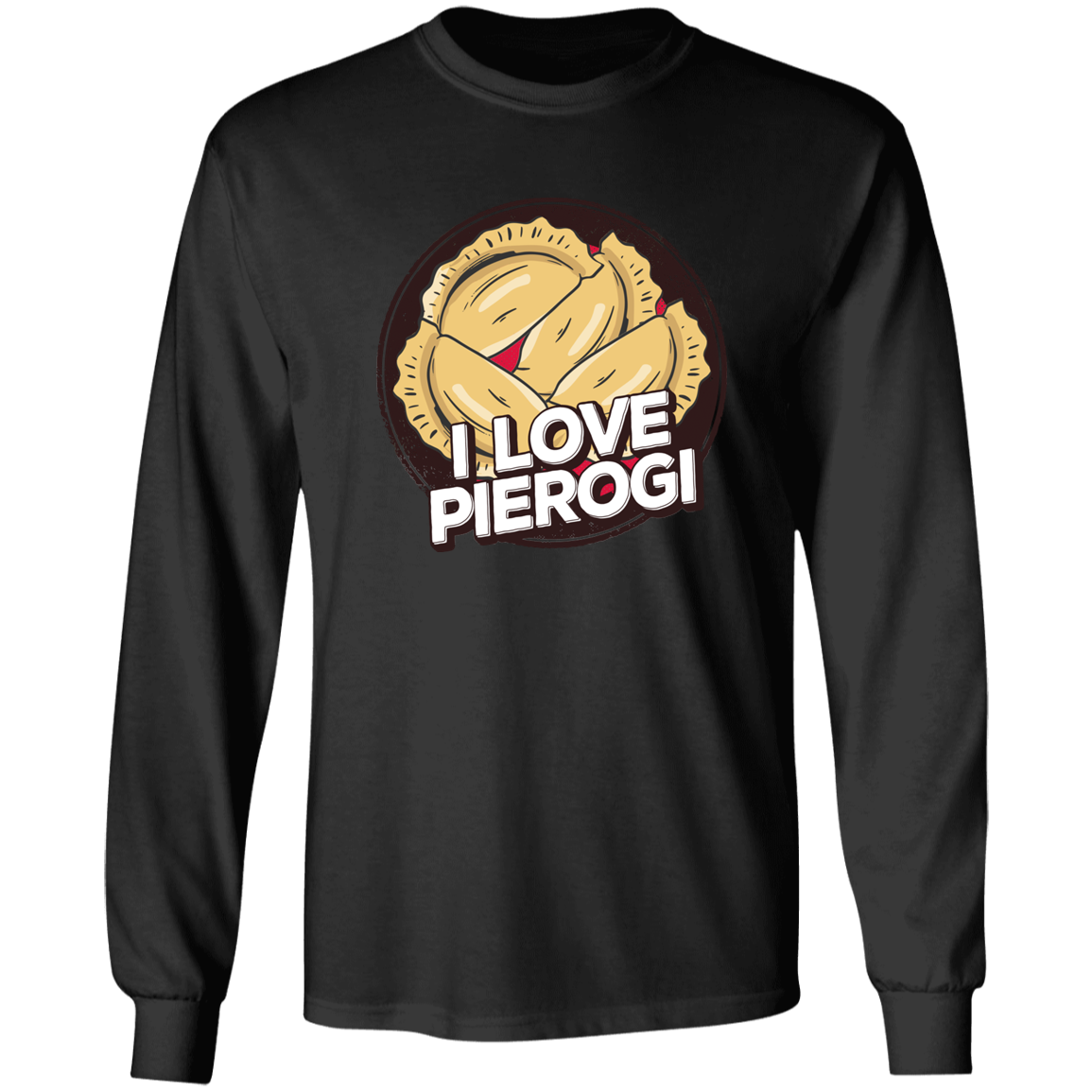 I Love Pierogi Apparel CustomCat G240 LS Ultra Cotton T-Shirt Black S