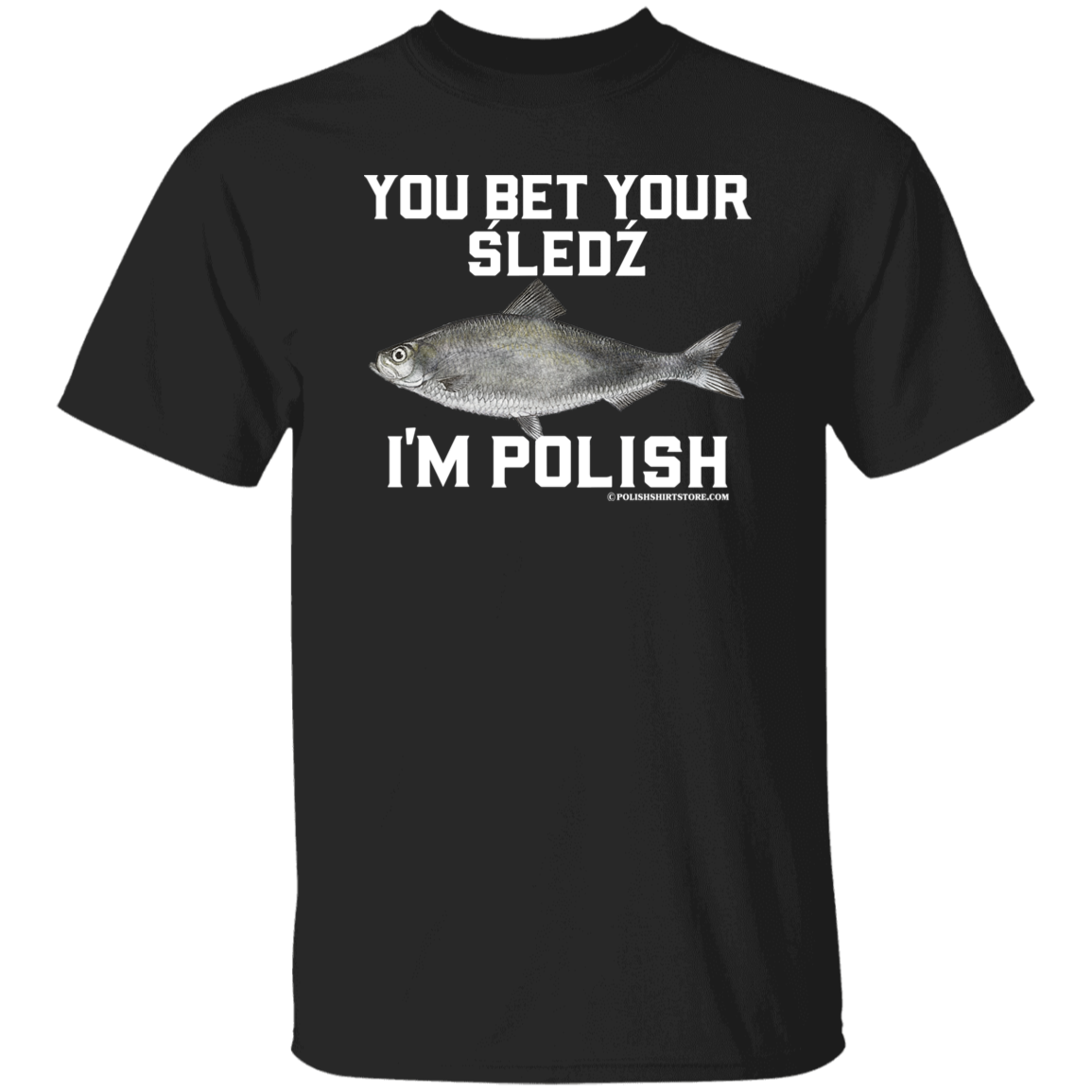 You Bet Your Sledz I'm Polish Apparel CustomCat G500 5.3 oz. T-Shirt Black S