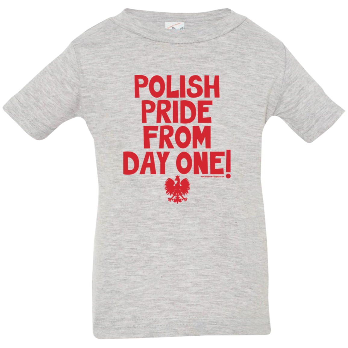 Polish Pride From Day One Infant &amp; Toddler T-Shirt Apparel CustomCat Infant  T-Shirt Heather Grey 6 Months