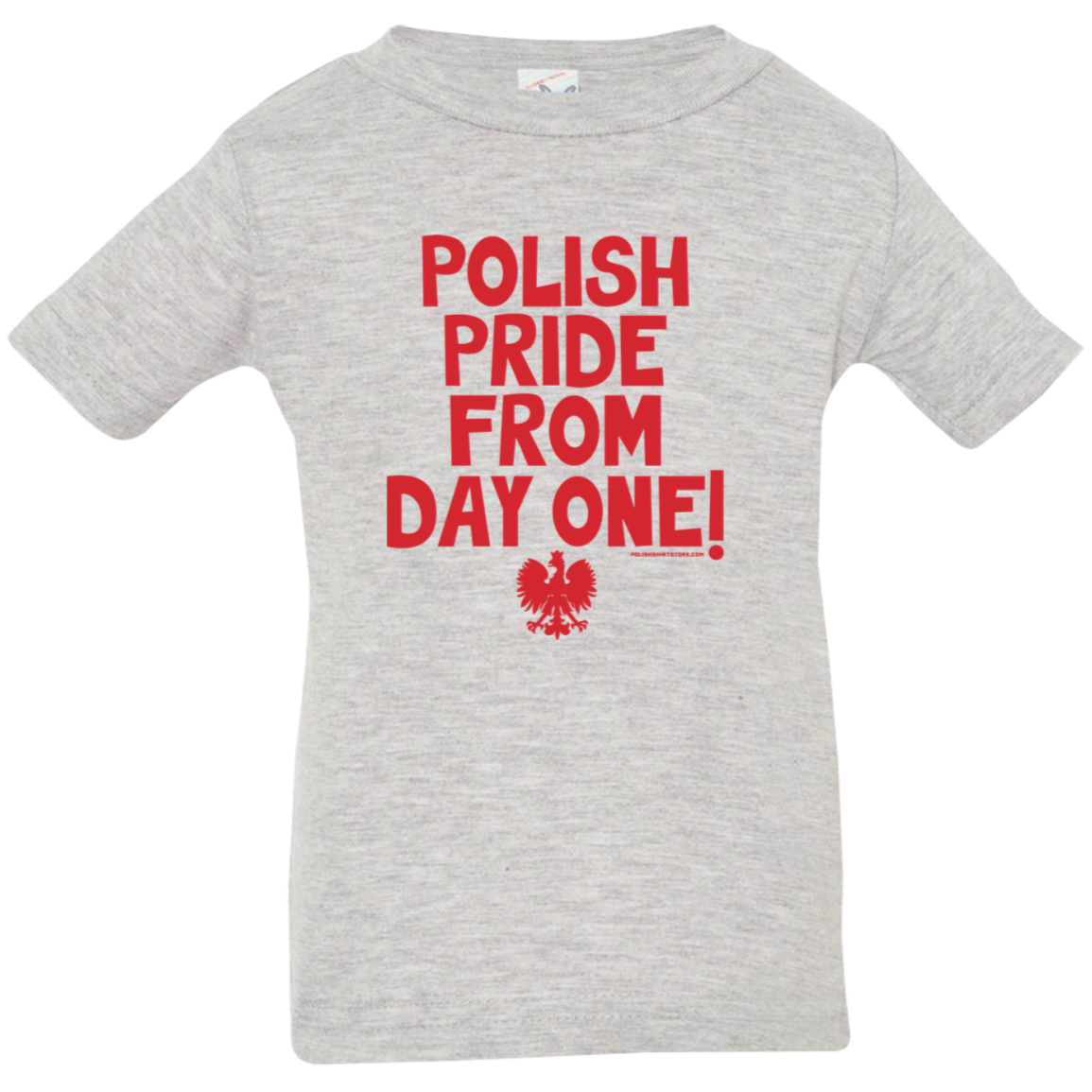 Polish Pride From Day One Infant & Toddler T-Shirt Apparel CustomCat Infant  T-Shirt Heather Grey 6 Months