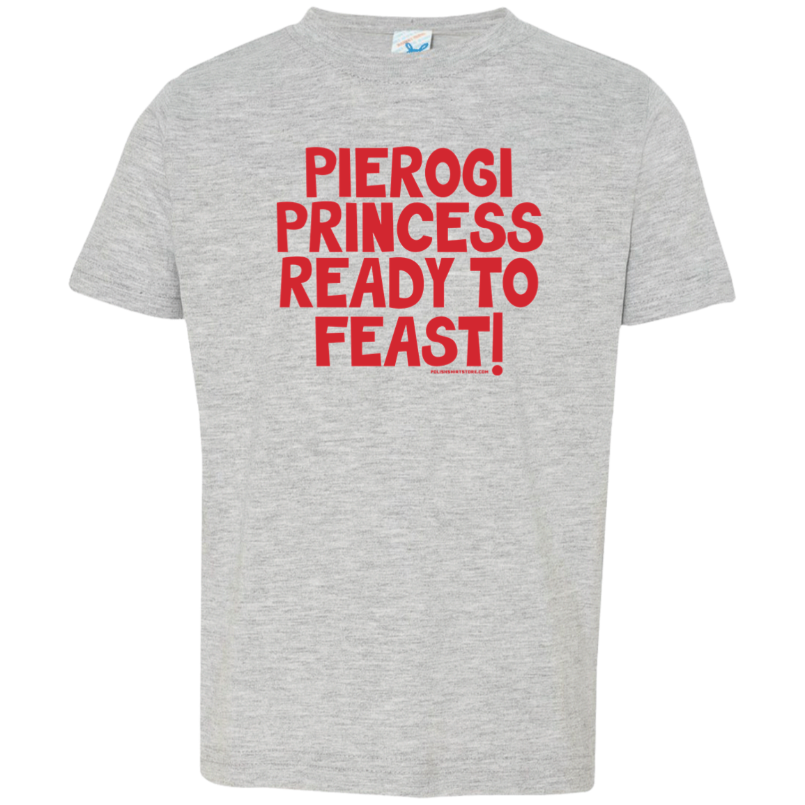 Pierogi Princess Ready To Feast Infant & Toddler T-Shirt Apparel CustomCat Toddler T-Shirt Heather Grey 2T