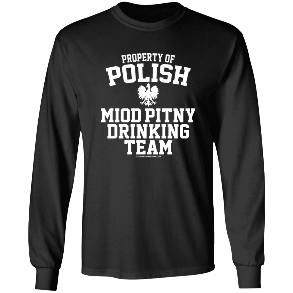 Property of Polish Miod Pitny Drinking Team Apparel CustomCat G540 LS T-Shirt Black S