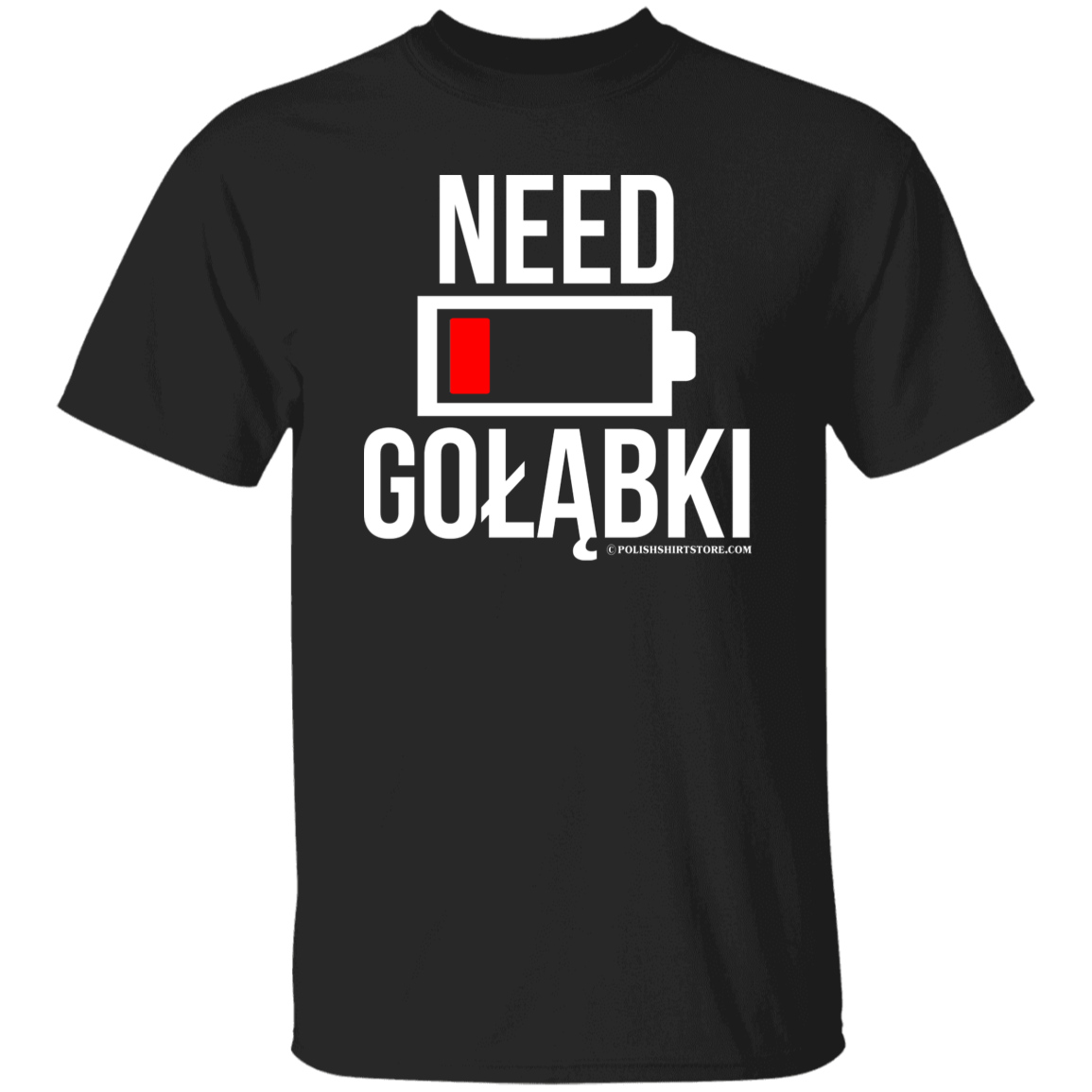 Need Golabki Battery Low Apparel CustomCat G500 5.3 oz. T-Shirt Black S