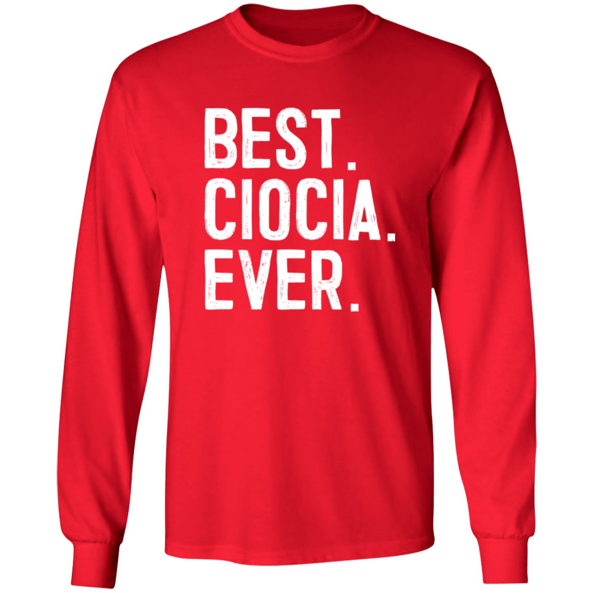 Best Ciocia Ever Apparel CustomCat G240 LS Ultra Cotton T-Shirt Red S
