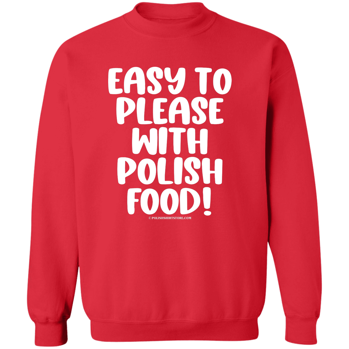 Easy To Please With Polish Food Apparel CustomCat G180 Crewneck Pullover Sweatshirt Red S