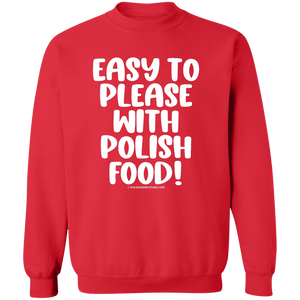 Easy To Please With Polish Food - G180 Crewneck Pullover Sweatshirt / Red / S - Polish Shirt Store