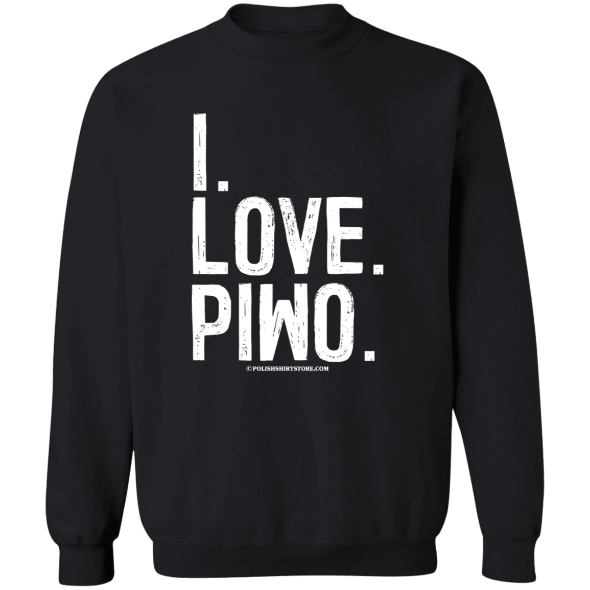 I Love Piwo Apparel CustomCat G180 Crewneck Pullover Sweatshirt Black S