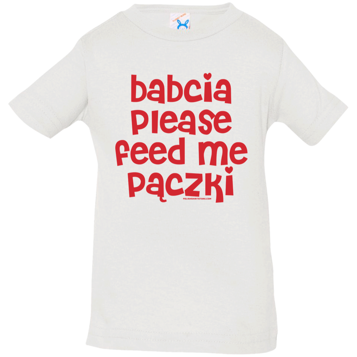 Babcia Please Feed Me Paczki Infant &amp; Toddler T-Shirt Apparel CustomCat Infant  T-Shirt White 6 Months
