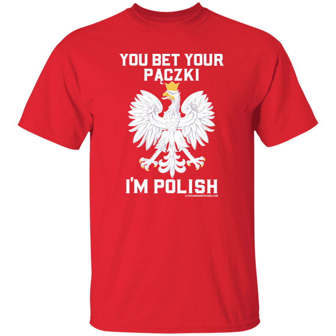 You Bet Your Paczki I'm Polish Apparel CustomCat G500 5.3 oz. T-Shirt Red S