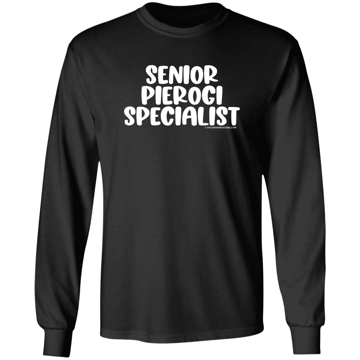 Senior Pierogi Specialist Apparel CustomCat G540 LS T-Shirt Black S