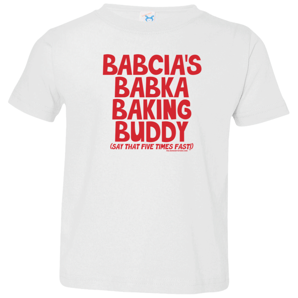 Babcia&#39;s Babka Baking Buddy Infant &amp; Toddler T-Shirt Apparel CustomCat Toddler T-Shirt White 2T