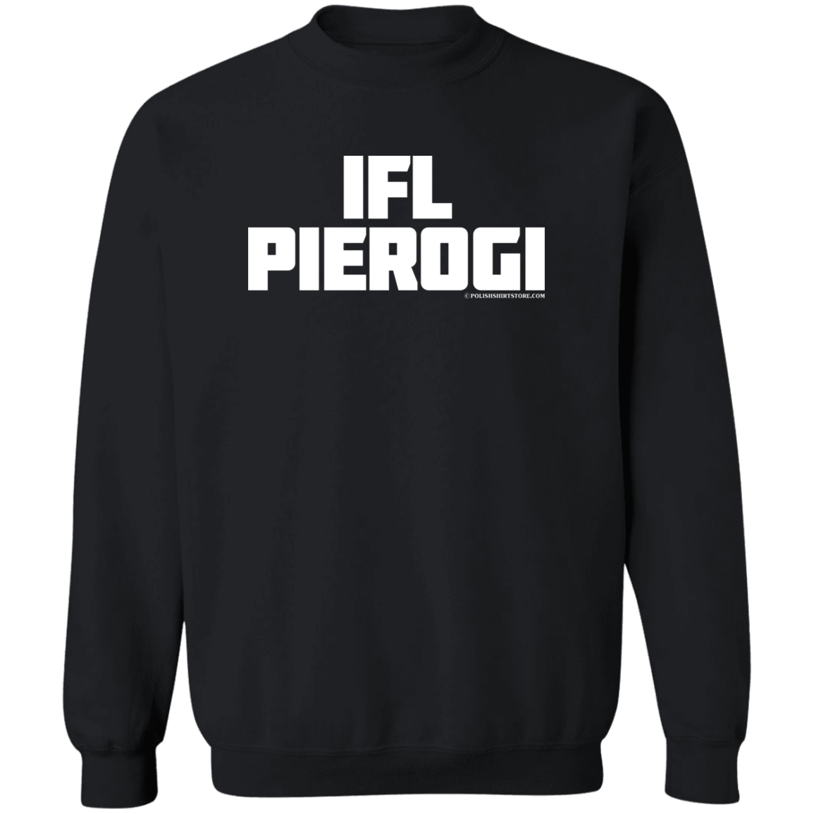 IFL Pierogi Apparel CustomCat G180 Crewneck Pullover Sweatshirt Black S