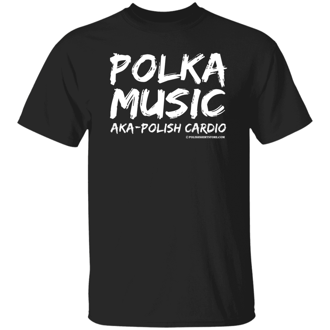 Polka Music AKA Polish Cardio Apparel CustomCat G500 5.3 oz. T-Shirt Black S