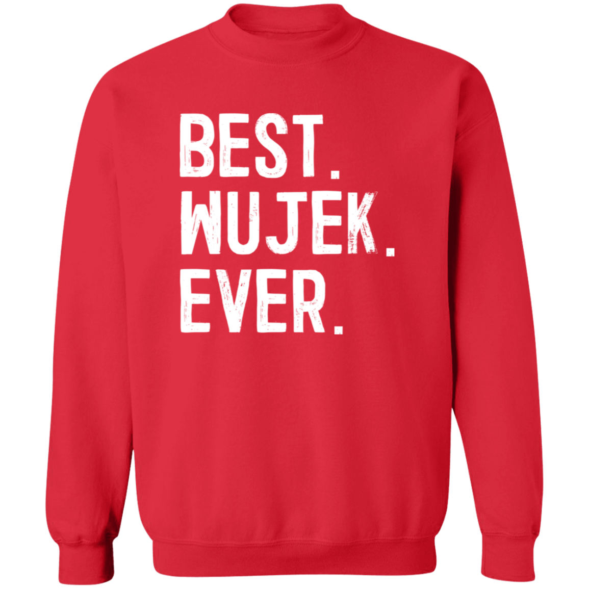 Best Wujek Ever Apparel CustomCat G180 Crewneck Pullover Sweatshirt Red S