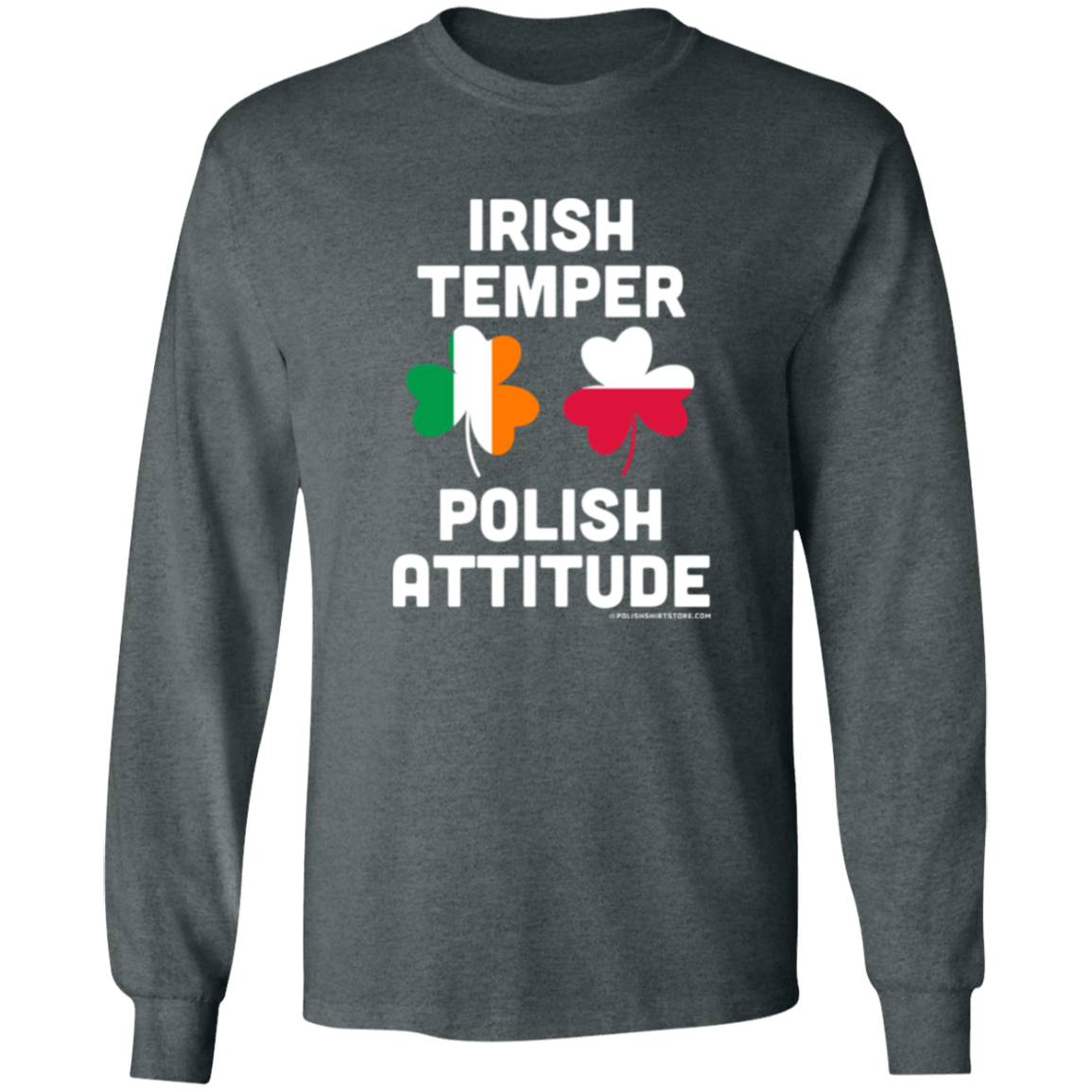 Irish Temper Polish Attitude Apparel CustomCat G240 LS Ultra Cotton T-Shirt Dark Heather S