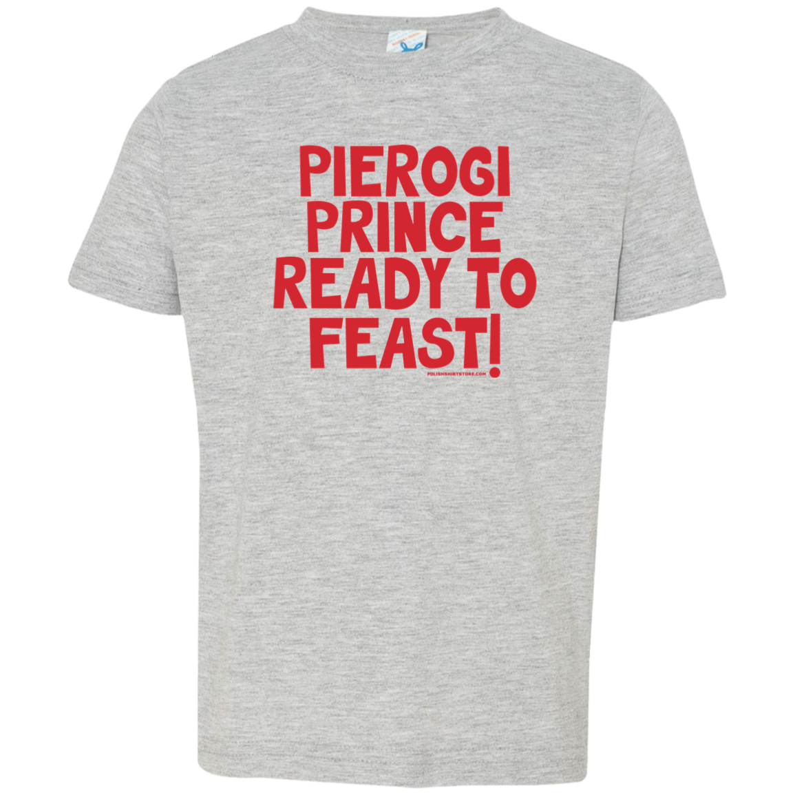 Pierogi Prince Ready To Feast Infant & Toddler T-Shirt Apparel CustomCat Toddler T-Shirt Heather Grey 2T
