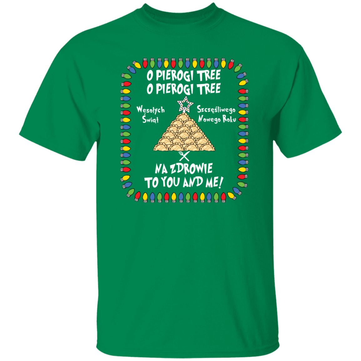 O Pierogi Tree T-Shirt -  Na Zdrowie To You And Me T-Shirts CustomCat Turf Green S 