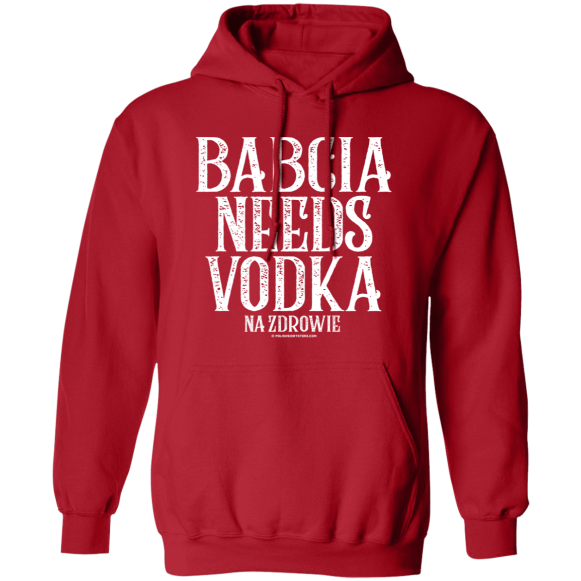 Babcia Needs Vodka Apparel CustomCat G185 Pullover Hoodie Red S