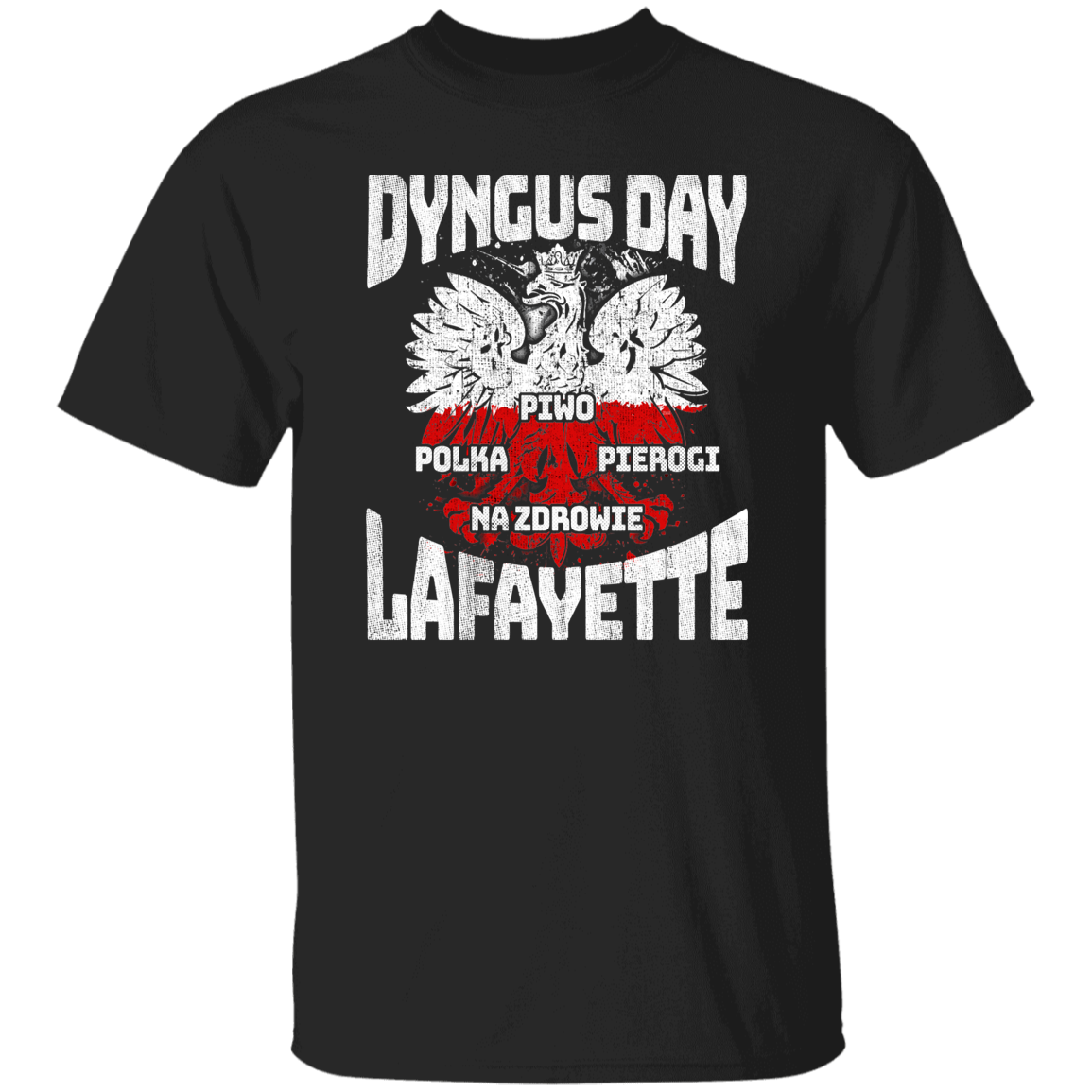 Dyngus Day Lafayette Apparel CustomCat G500 5.3 oz. T-Shirt Black S