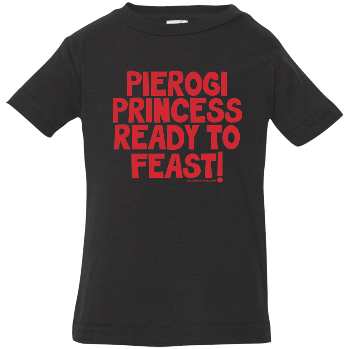 Pierogi Princess Ready To Feast Infant & Toddler T-Shirt Apparel CustomCat Infant  T-Shirt Black 6 Months