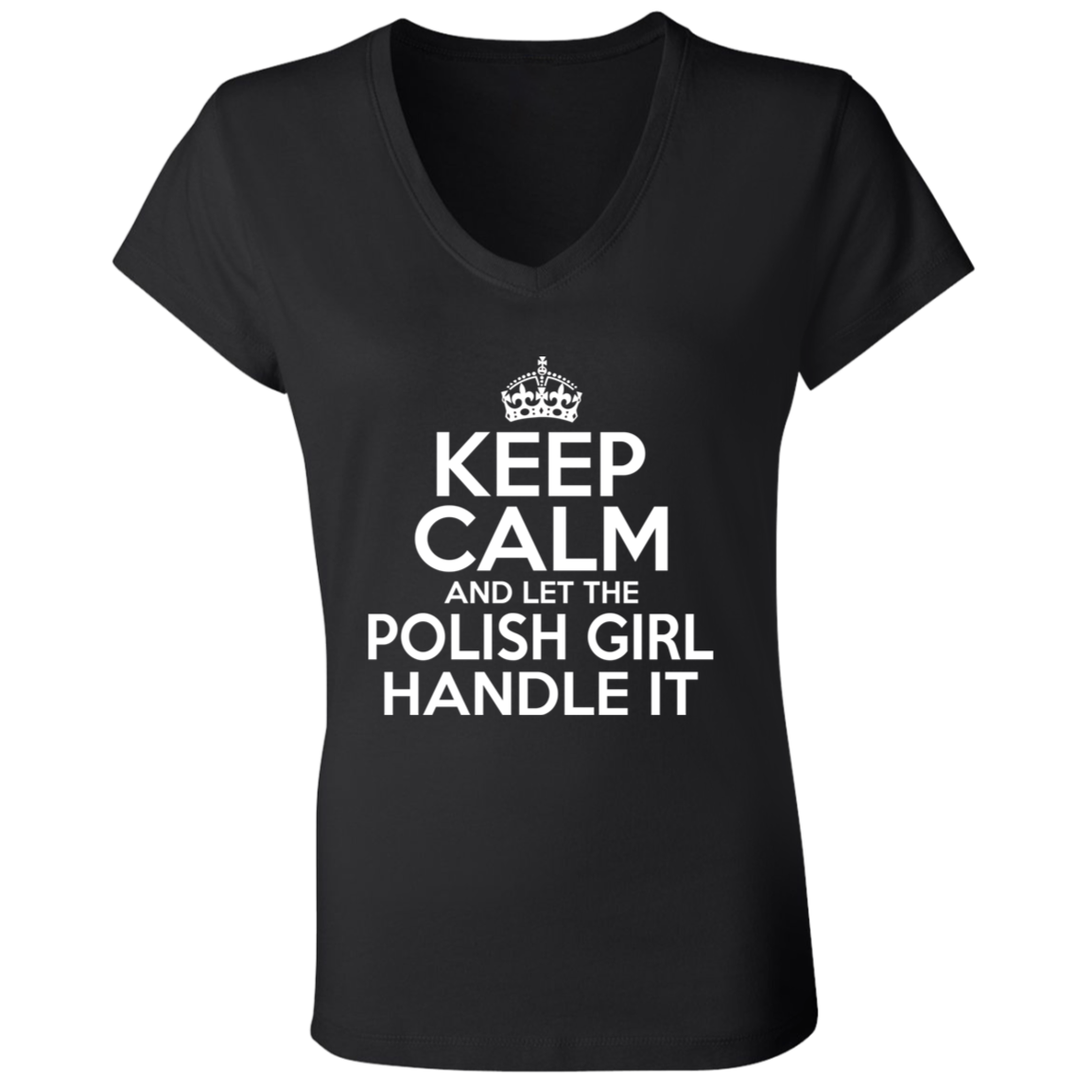 Keep Calm And Let The Polish Girl Handle It Apparel CustomCat B6005 Ladies' Jersey V-Neck T-Shirt Black S