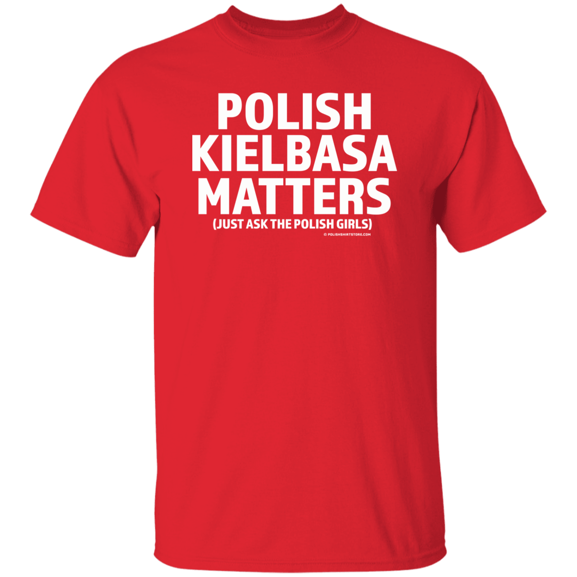 Polish Kielbasa Matters Apparel CustomCat G500 5.3 oz. T-Shirt Red S