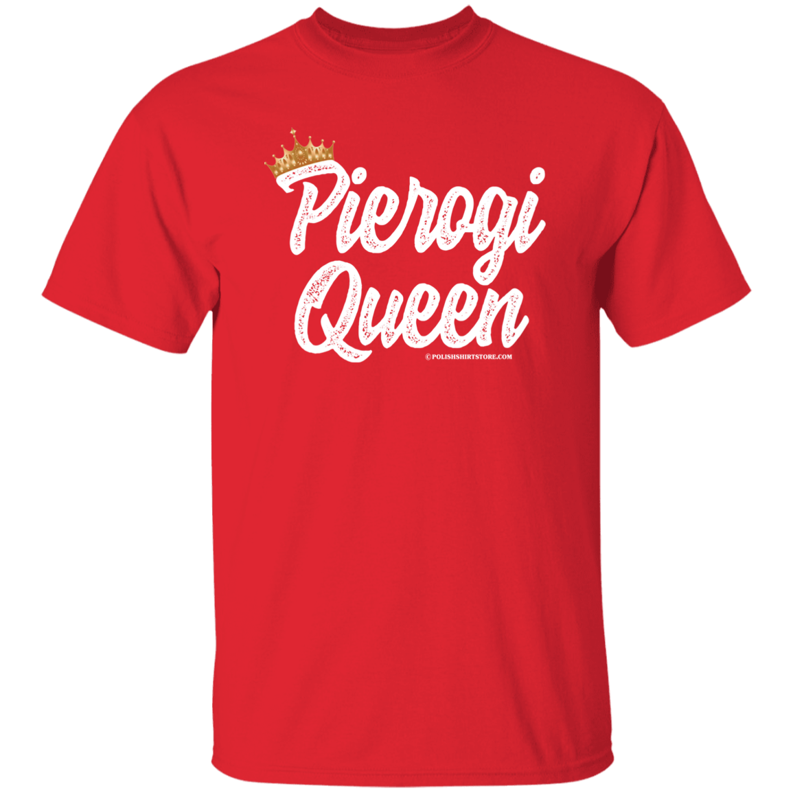 Pierogi Queen T-Shirt Apparel CustomCat G500 5.3 oz. T-Shirt Red S