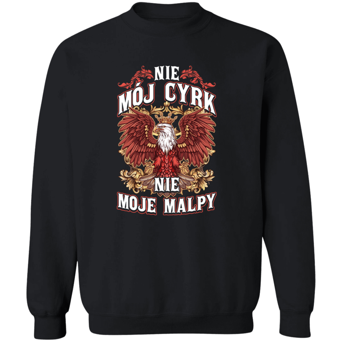 Nie Moj Cyrk Nie Moje Malpy T-Shirts CustomCat G180 Crewneck Pullover Sweatshirt Black S