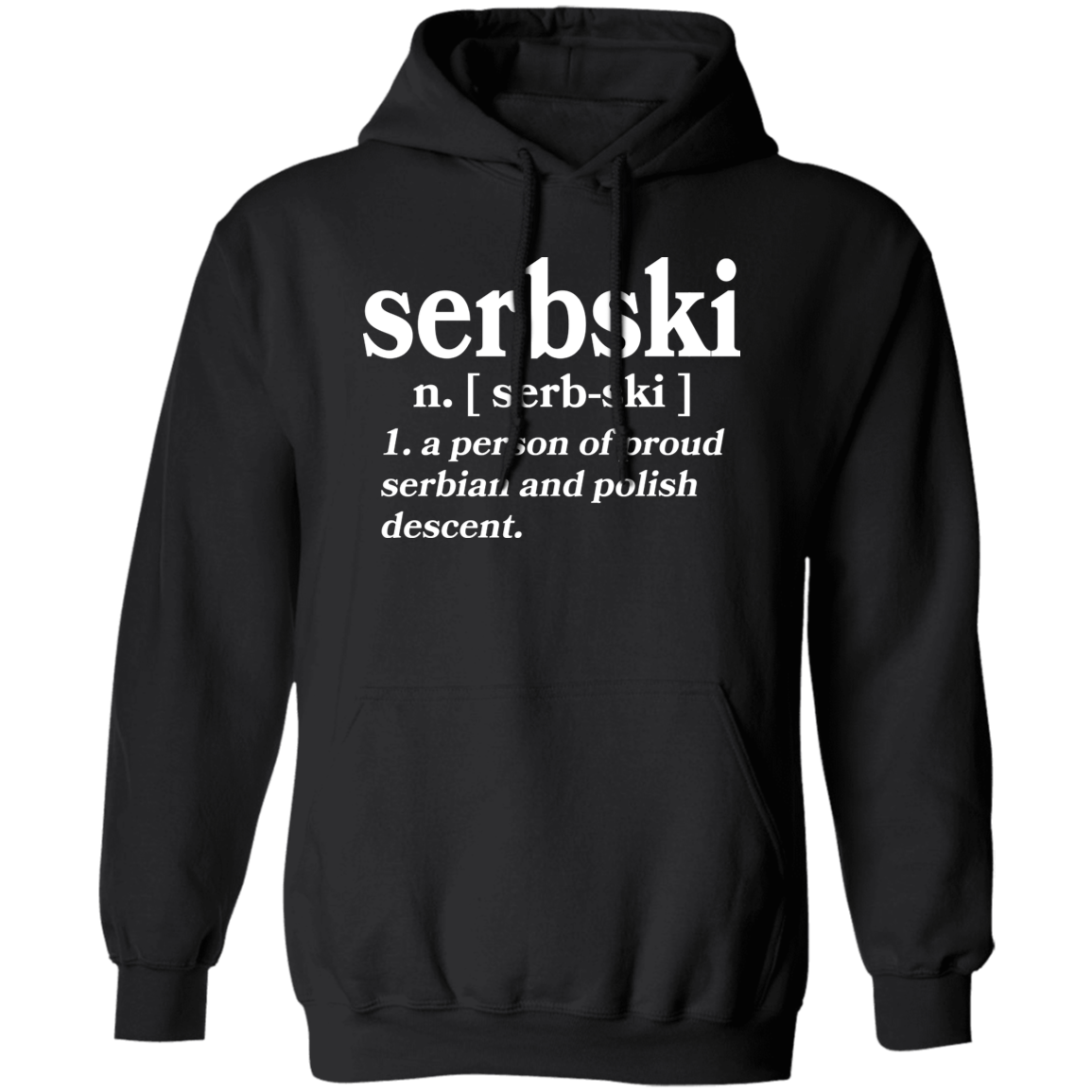Serbski A Person Of Serbian and Polish Descent Apparel CustomCat G185 Pullover Hoodie Black S